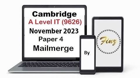 A Level IT 9626 November 2023 Paper 4 - Mailmerge