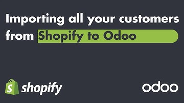 Odoo & Shopify KB: Importing Customers from Shopify to Odoo 14
