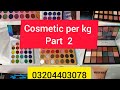 Branded cosmetic in kg| Makeup in kg