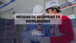MEDIDAS DE SEGURIDAD EN INSTALACIONES