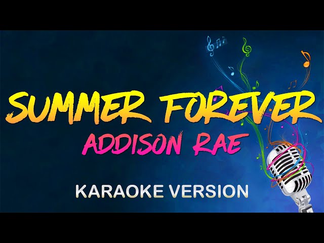 Summer Forever - Addison Rae (Karaoke)