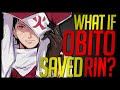 What if Obito Saved Rin and Kakashi?