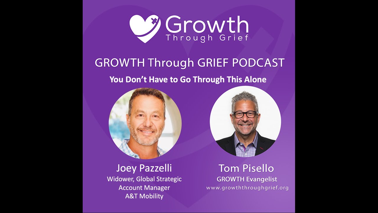 Episode 2: You Don't Have to Go Through This Alone - Growth Through Grief