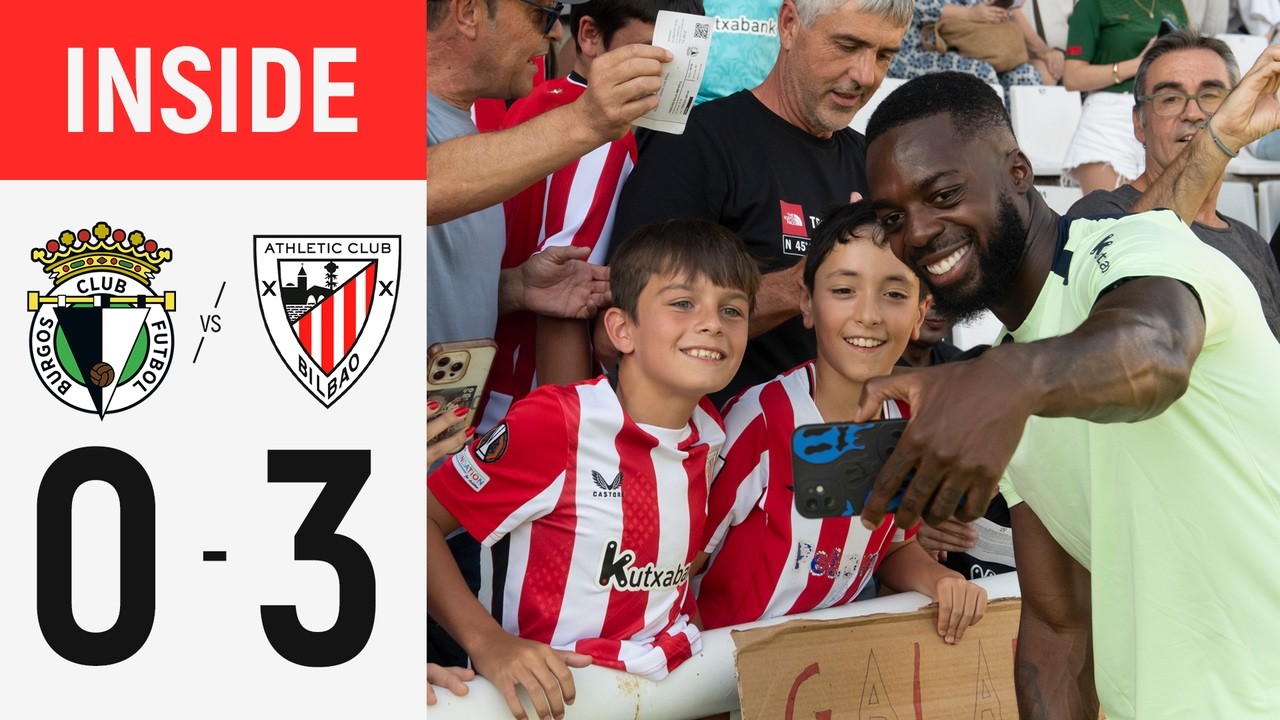 INSIDE I Burgos CF 0-3 Athletic Club I Pretemporada 2026/27 Denboraldiaurrea