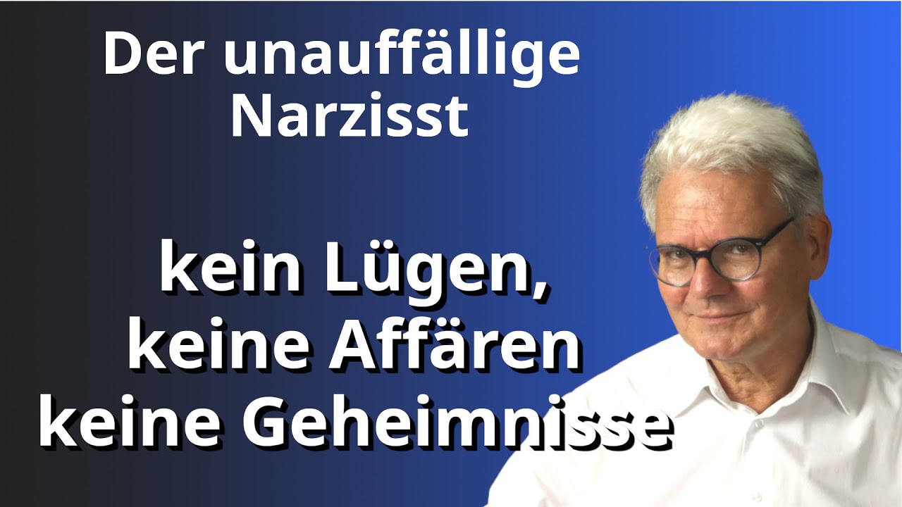 der unauffällige Narzisst: Keine Affären, keine Lügen und Geheimnisse, aber so toxisch