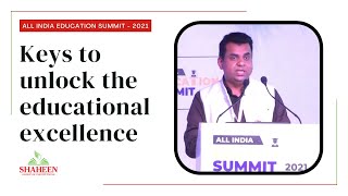 Keys to unlock the  educational excellence | Sameer Siddiqui | All India Education Summit - 2021