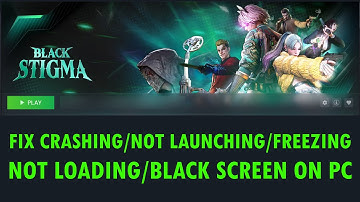 Los het probleem op dat BLACK STIGMA crasht, niet start, vastloopt, niet laadt of een zwart scher...