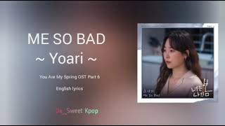 Yoari - Me So Bad(Tradução/Legendado) (You Are My Spring OST Part