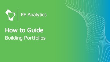 FE Analytics How to Guide - Building Portfolios