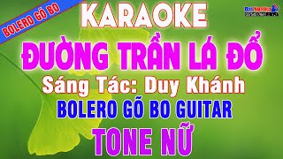 Đường Trần Lá Đổ (Duy Khánh) Karaoke Tone Nữ Gõ Bo Bolero Nhạc Sống || Karaoke Đại Nghiệp