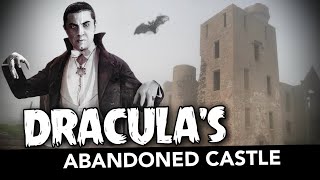 We Explore Draculas Abandoned Castle - The Castle That Inspired Bram Stoker 4K