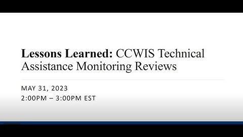 Lessons Learned: CCWIS Technical Assistance Monitoring Reviews (audio description)