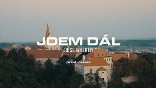 Ross Walker - Jdem dál