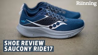 SHOE REVIEW: Saucony Ride17