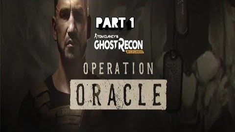 Ghost Recon® Wildlands operation oracle - part 1