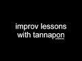 Improv lessons with tannapon