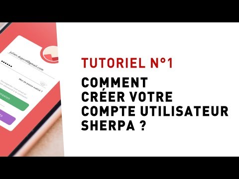 Sherpa - 1ère partie - Comment créer votre compte utilisateur Sherpa