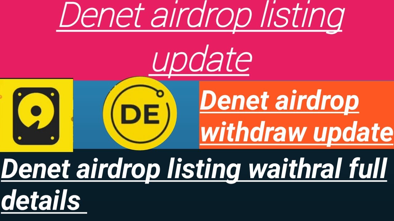 denet airdrop listing date/denet airdrop withdraw/denet airdrop new update today