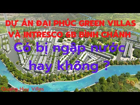Video KDC Đại Phúc Green Villas và Intresco 6B Bình Chánh... - youtube