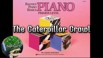 The Caterpillar Crawl (P17) | Bastien Piano Basics Primer Level