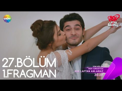 Aşk Laftan Anlamaz 27.Bölüm 1.Fragman