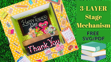 How to make an amazing card for your teacher || Free SVG and PDF || 3-layer stage card