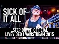 Capture de la vidéo Sick Of It All | Step Down | Official Livevideo Vainstream 2015