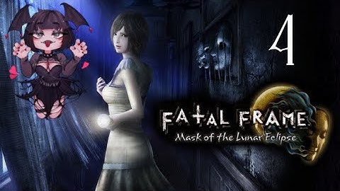 Fatal Frame: Mask of the Lunar Eclipse | Episode 4