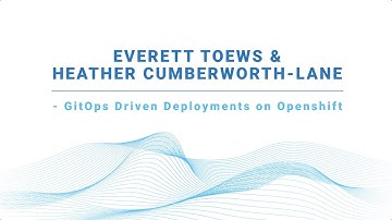 GitOps Driven Deployments on OpenShift - Cloud Native Summit 2019