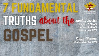 Seven Fundamental Truths About the Gospel - Part 3 (Taglish)