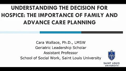 Understanding the Decision for Hospice: The Importance of Family and Advance Care Planning