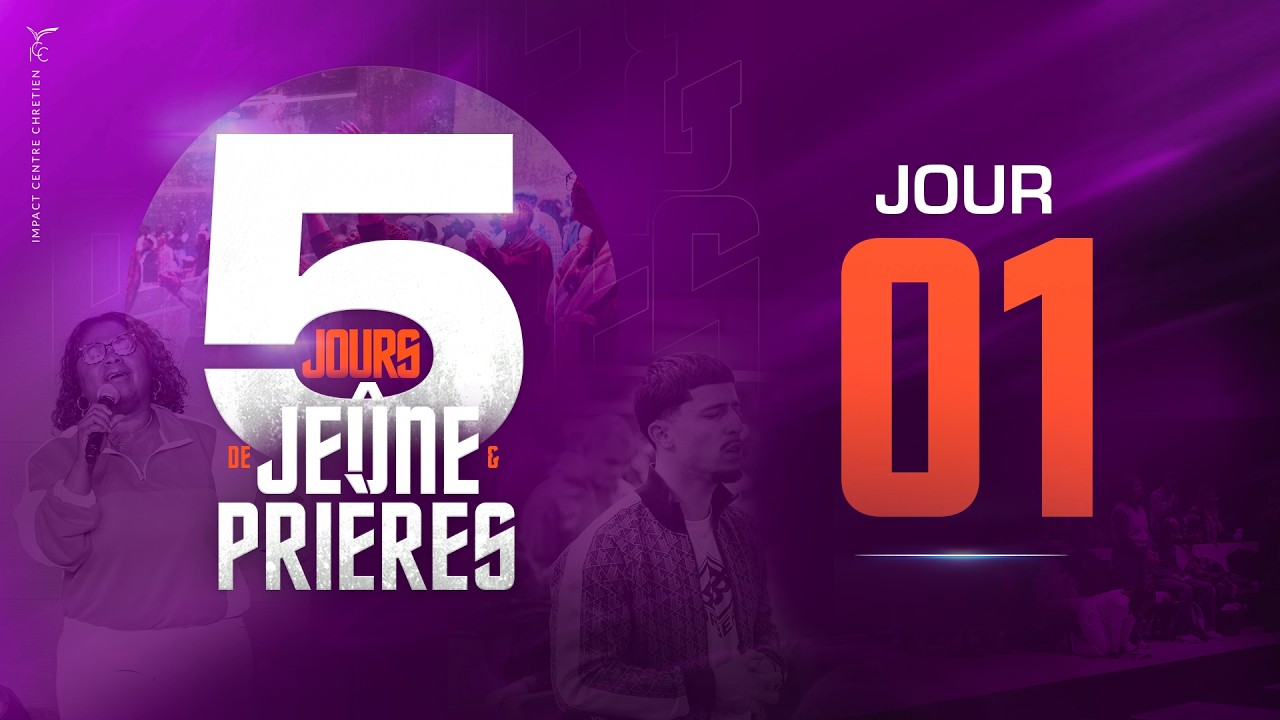 5 Jours de Jeûne & Prière - Jour 1