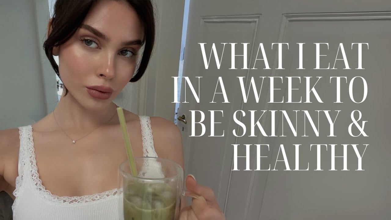 WHAT I EAT IN A WEEK TO BE SKINNY & HEALTHY | Slavic Girl Glow Up DIaries