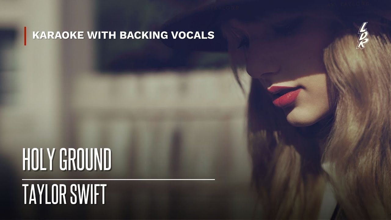 Taylor Swift - Holy Ground (Karaoke with backing vocals) |Lyrics|