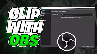 HOW TO CLIP WITH OBS STUDIO (Better than GeForce) screenshot 5