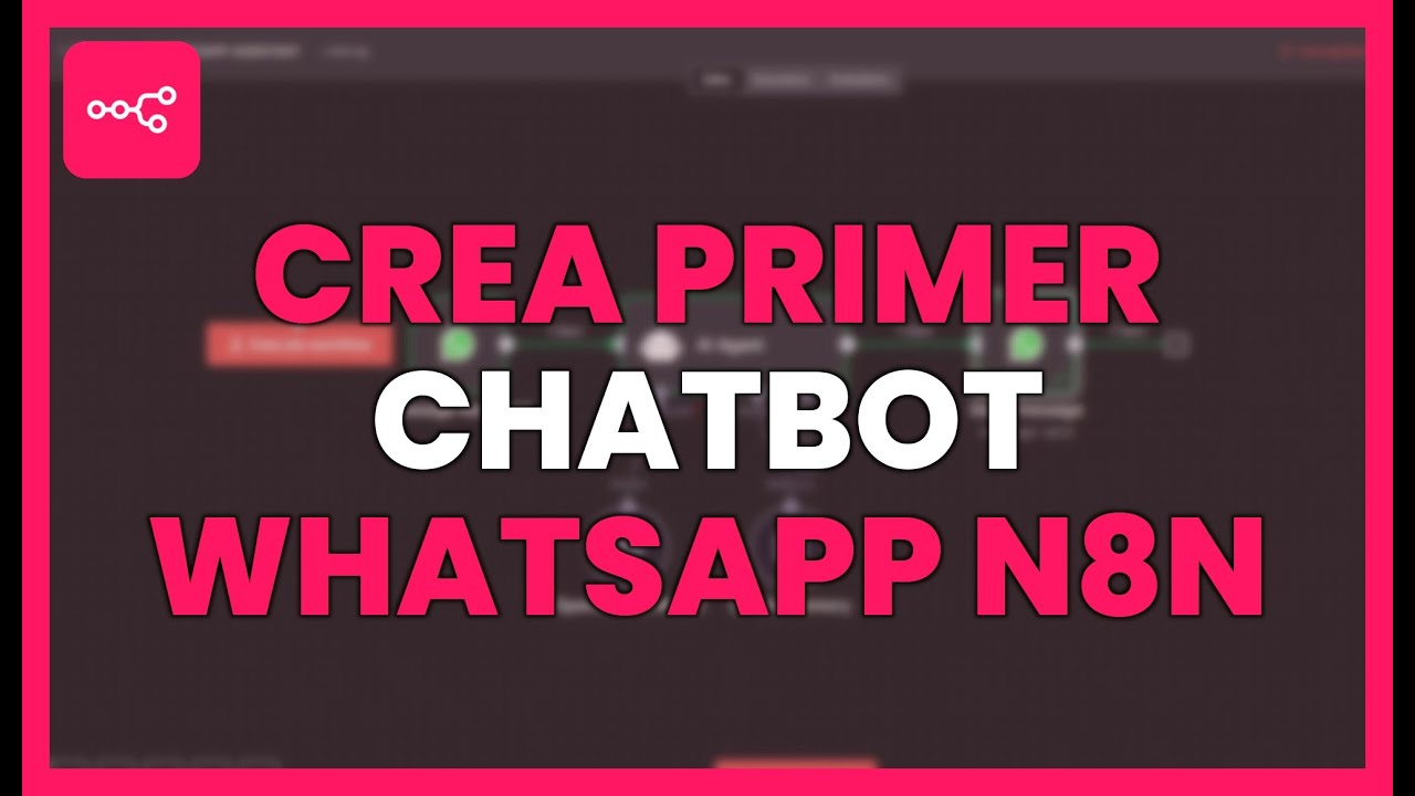 Crea tu primer Chatbot en WhatsApp con N8N (para principiantes) - YouTube