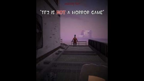[TF2 is a HORROR game] #teamfortress2 #tf2 #memes #horror #jobapplication #serverblight