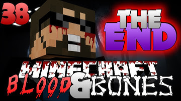 Minecraft FTB Blood and Bones 38 - FINALE