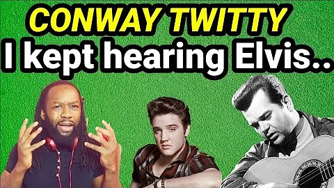 Do you hear Elvis? ITS ONLY MAKE BELIEVE | CONWAY TWITTY REACTION