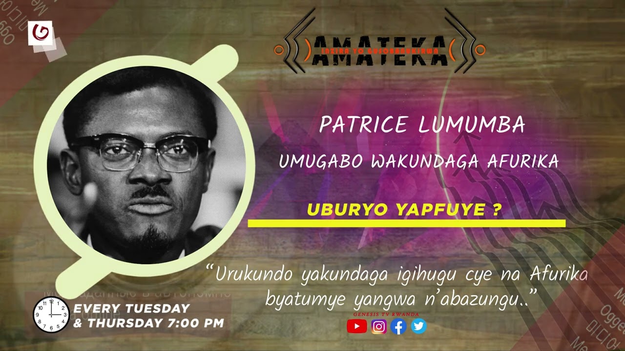 #AMATEKA: PATRICE LUMUMBA yanzwe n'abazungu kubera gukunda afurika/ uburyo yapfuye hasigara iryinyo