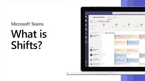 What is Shifts in Microsoft Teams?