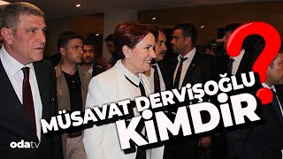 İYİ Parti Genel Başkan Adayı Müsavat Dervişoğlu Kimdir?