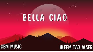 Hleem taj alser X @DjReo - Bella Ciao (Official Music Video) | حليم x دي جي ريو - بيلا تشاو