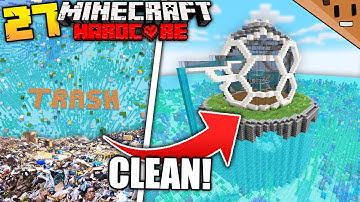 I SAVED the OCEAN in Minecraft Hardcore! (#27) #TeamSeas
