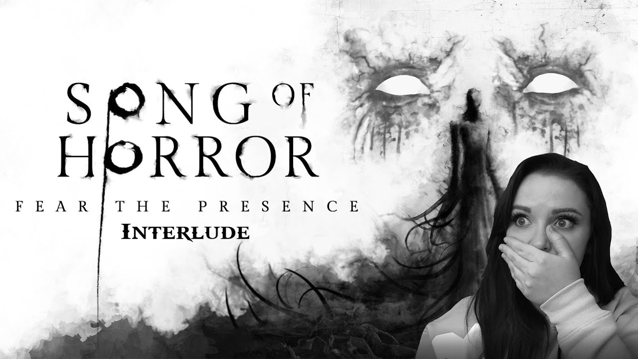 Song of Horror | Interlude