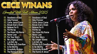 GOODNESS OF GOD | The Best Of CeCe Winans Full Album | Best Gospel Songs Of All Time Playlist