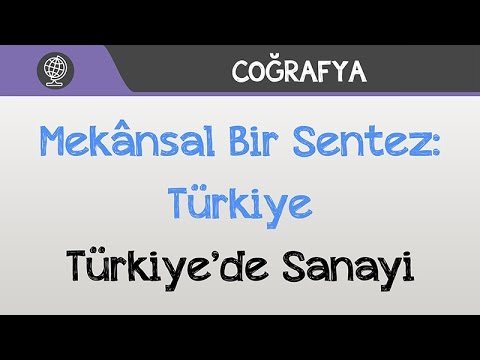 Mekânsal Bir Sentez: Türkiye - Türkiye’de Yetiştirilen Tarım Ürünleri (Sanayi Ürünleri)