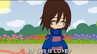 So this is love? // Meme Undertale/Gacha club 💗