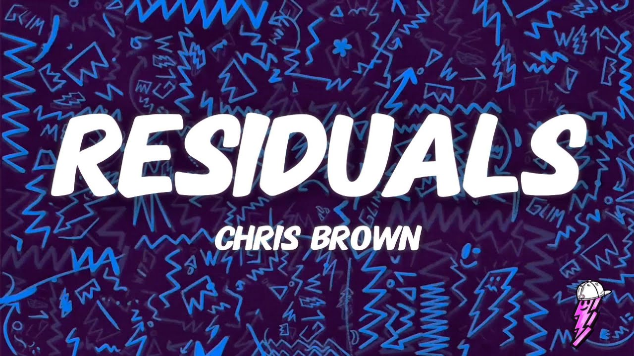 Chris Brown - Residuals (Lyrics)