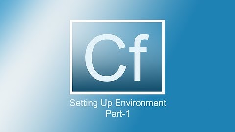 Adobe Coldfusion 11 Tutorials Setup | Part-1